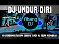 DJ UNDUR DIRI REMIX FULL BASS VIRAL TIKTOK TERBARU 2024