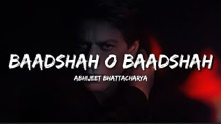 Baadshah O Baadshah - Lyrics | Abhijeet Bhattacharya | Baadshah | Shah Rukh Khan | Musical ImperiaL