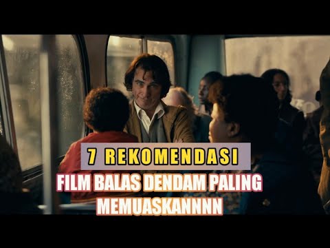 7 REKOMENDASI FILM BERTEMA BALAS DENDAM - YouTube