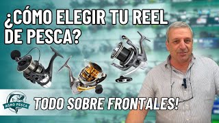 ¿CÓMO ELEGIR TU REEL DE PESCA? - Todo sobre reeles frontales