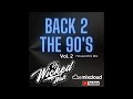 back 2 the 90 s vol.2 house mini mix