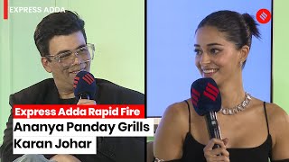 Karan Johar Rapid Fire: Ananya Panday Fires Questions At Karan Johar