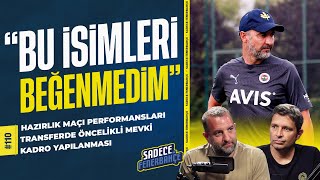 Avrupa'da muhtemel rakipler, Transferde öncelikli mevki, Kadro yapılanması | Sadece Fenerbahçe #110