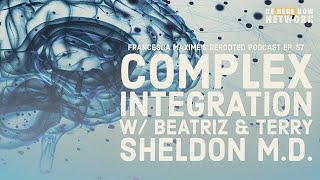 Francesca Maximé's ReRooted Podcast Ep. 57: Complex Integration w/ Beatriz & Terry Sheldon M.D.