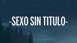 Maluma - Sexo Sin Titulo (Letra/Lyrics) feat. Jay Wheeler, Lenny Tavarez  | 1 Hour Best Songs Lyri