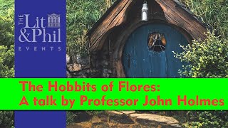 The Hobbits of Flores or...How J. R. R. Tolkien Is Helping Us Reimagine Human Evolution