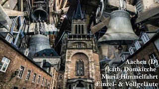 Aachen (D) - kath. Kaiserdom St. Maria-Himmelfahrt- Einzel- und Vollgeläut