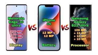 Motorola Edge 30 Ultra vs iPhone 14 vs Samsung Galaxy S22 Ultra