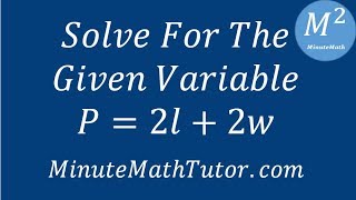 Solve For The Given Variable P=2l+2w