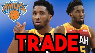 Knicks Trading For Donovan Mitchell Update!  New York Knicks Trade Ideas & Rumors