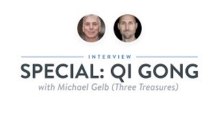Special: Qi Gong with Michael Gelb (Three Treasures)