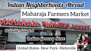 Indian Areas Abroad,Hicksville Episode 8, Maharaja Farmers-Indian Grocery-Hicksville-NY-USA