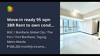 Move-in ready 95 sqm 3BR Rent to own condo in Uptown, BGC