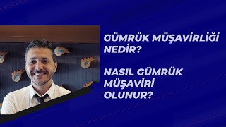 Gümrük Müşavirliği Nedir? Nasıl #Gümrük Müşaviri Olunur?