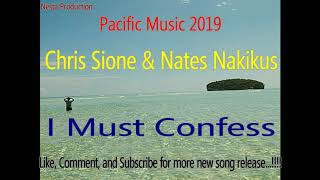 Chris Sione And Nates Nakikus - I Must Confess Png Music 2019 Pacific Music 2019 Reggae 2019