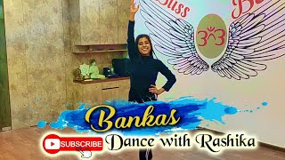 Dance on Bhankas | Baaghi 3 | Dance with Rashika