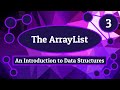 The ArrayList - Introduction to Data Structures (Episode 3)