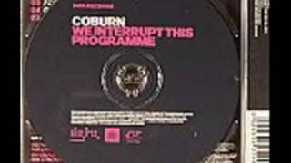 Coburn - We Interupt This Programme [Original]