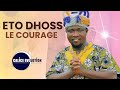 ETO DHOSS : LE COURAGE [ AUDIO OFFICIEL 2024 / +22996952342 ]