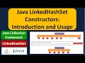 Java LinkedHashSet Constructors: Introduction and Usage | Java Collection Framework