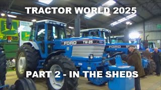 TRACTOR WORLD 2025. PART 2 - IN THE SHEDS