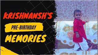 Krishnansh's Pre-Birthday Memories | 2023