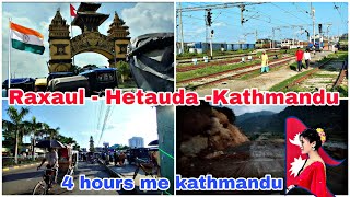 birgunj to kathmandu bike ride || raxaul to kathmandu by road time