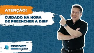 Econet Explica 5 casos que merecem ATENÇÃO na hora de preencher a DIRF