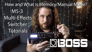 Boss MS-3 - How and What is Memory/ Manual Mode