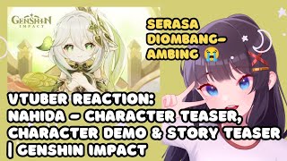 VTuber ID Reacts to 'Nahida Character Teaser, Character Demo & Story Teaser | Genshin Impact'