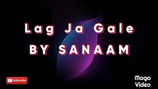 Lag Ja Gale by SANAAM cover with lyrics and English translation