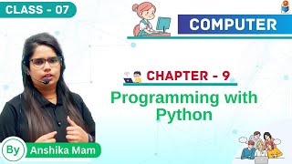 Programming with Python | Chapter 9 | Computer | Class - 7 | By - Anshika Mam | Jagriti Publication