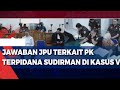 Ini jawaban JPU terkait PK terpidana Sudirman di kasus Vina