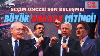 #CANLI | Millet İttifakı'ndan son büyük miting! Kılıçdaroğlu ve kurmayları Ankara'da...