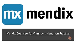 Mendix Overview for Classroom Hands on Practice