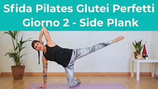 Sfida Pilates per Glutei Perfetti - 6 Giorni/100 Glutei al giorno - Giorno 2 - Side Plank