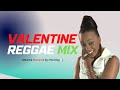 VALENTINE REGGAE MIX 2023- THE KING DJ FT ETANA|ALAINE|MORGAN HERITAGE |CHRIS MARTIN|UB40|BUSYSIGNAL