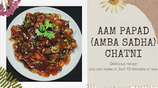 Aam Papad (Amba Sadha) Sweet Chatni Recipe (Must Try)|| Odia Style recipe|| mausi SPECIAL recipe