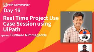 RPA Developer Workshop Day 16 | Real Time Project Use Case using UiPath | by Sudheer Nimmagadda