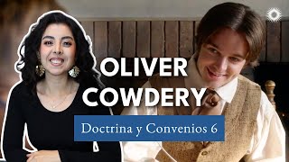 DyC 6-9 quién era Oliver Cowdery