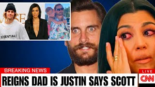 Kourtney K MENTALLY BREAKSDOWN After Scott Disick Said Justin Is Reigns Real Fat