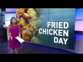 July 6 is National Fried Chicken Day!