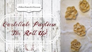 Cartellate Pugliese: The roll up!