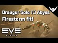 EVE Online - Draugur Solo T3 Abyss Firestorm fit