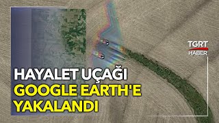 ABD'nin Hayalet Uçağı Google Earth'e Yakalandı Gündem Oldu! - Tuna Öztunç ile Dünyada Bugün