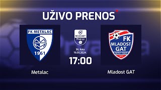 METALAC - MLADOST GAT Mozzart Bet Prva Liga Srbije 36. Kolo