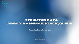STRUKTUR DATA: ARRAY, HASHMAP, STACK, QUEUE