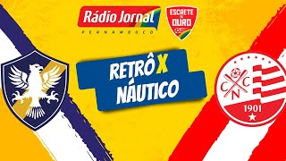 RETRÔ X NÁUTICO pelo CAMPEONATO PERNAMBUCANO com a RÁDIO JORNAL