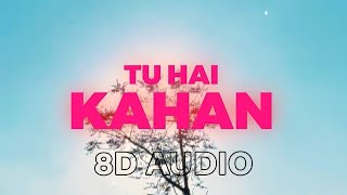 TU HAI KAHAN 8D AUDIO | Uraan - Raffey - Usama - Ahad (Official Music Video) | ZEE Pictures