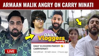 Armaan Malik ANGRY On CarryMinati's New Video "Daily Vloggers Parody" & Payal Malik Comment On Post